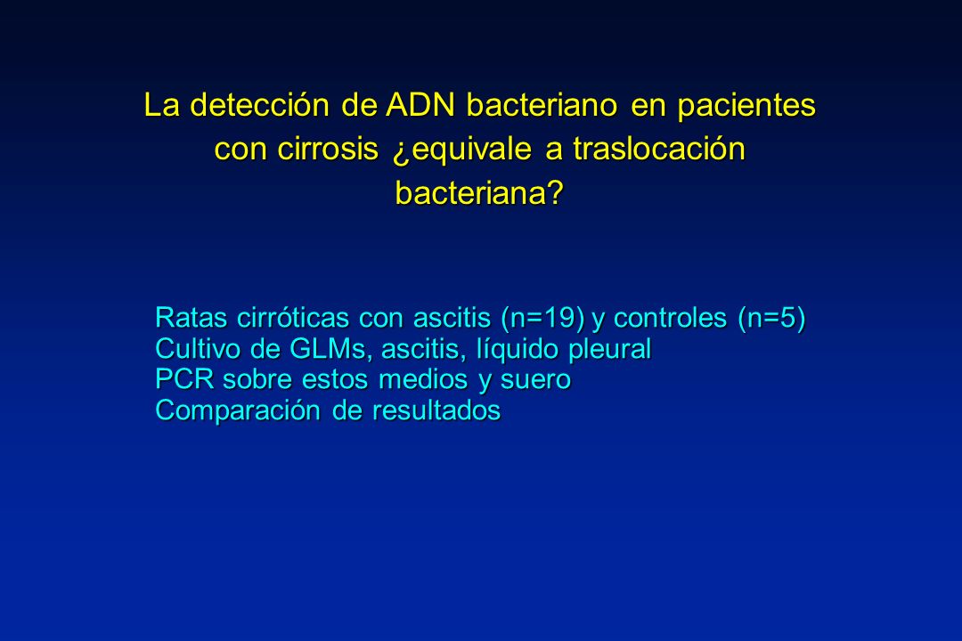 La detección de ADN bacteriano en pacientes con cirrosis ¿equivale a traslocación bacteriana