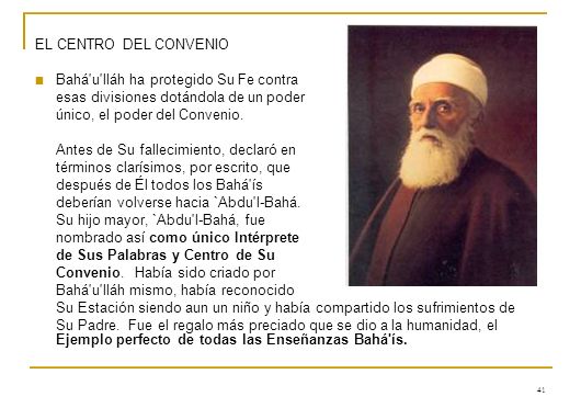 EL CENTRO DEL CONVENIO Bahá u lláh ha protegido Su Fe contra. esas divisiones dotándola de un poder.