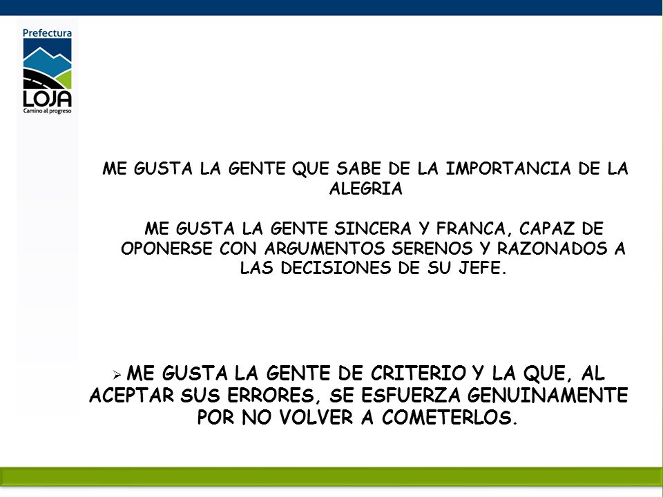 ME GUSTA LA GENTE QUE SABE DE LA IMPORTANCIA DE LA ALEGRIA