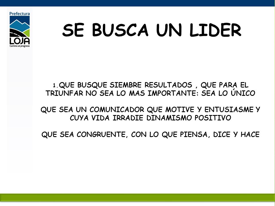 QUE SEA CONGRUENTE, CON LO QUE PIENSA, DICE Y HACE