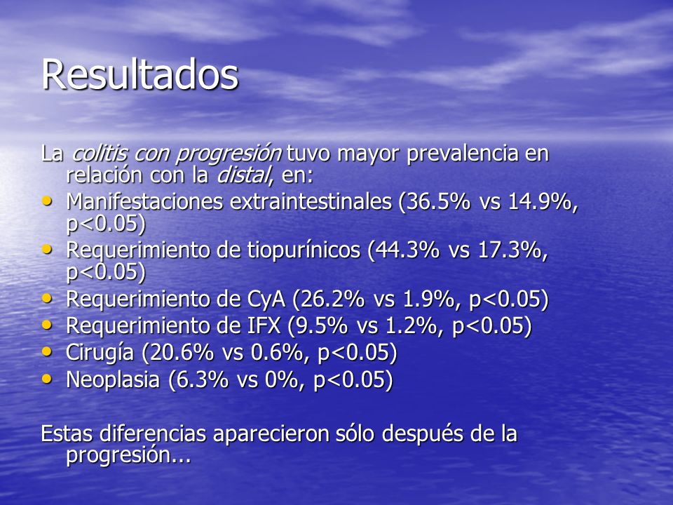 Resultados La colitis con progresión tuvo mayor prevalencia en relación con la distal, en: