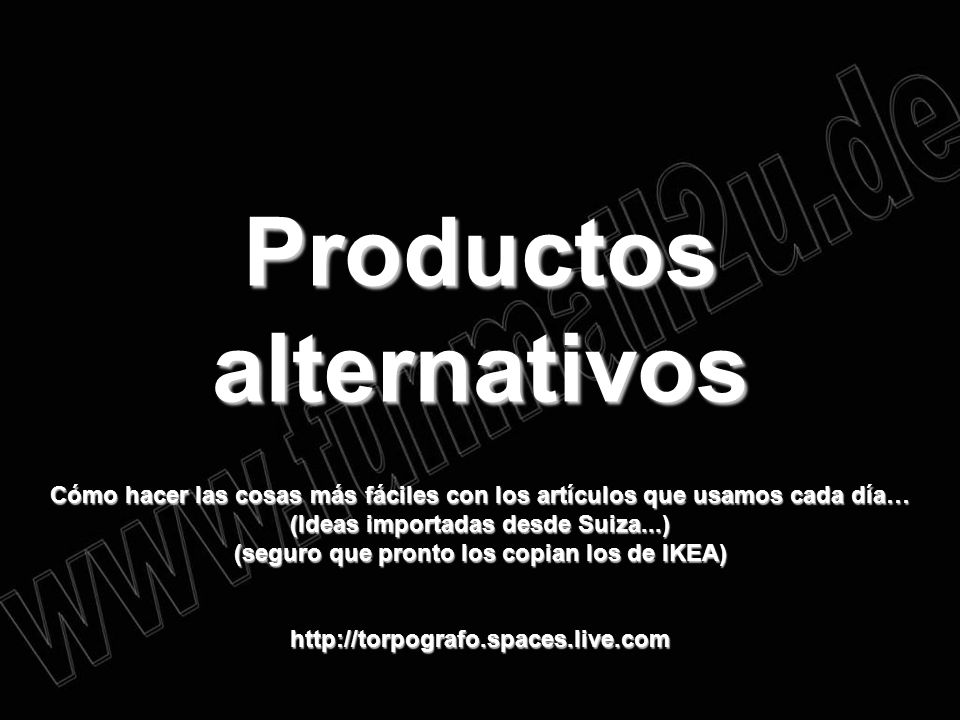 Productos alternativos (seguro que pronto los copian los de IKEA)
