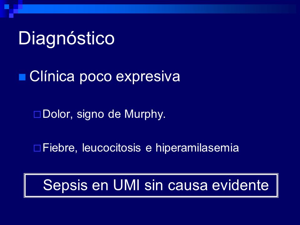 Diagnóstico Clínica poco expresiva Sepsis en UMI sin causa evidente