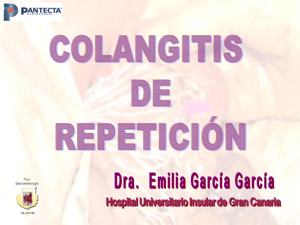 COLANGITIS DE REPETICIÓN Dra. Emilia García García