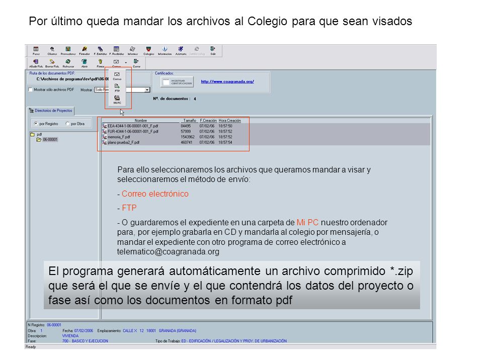 Por último queda mandar los archivos al Colegio para que sean visados