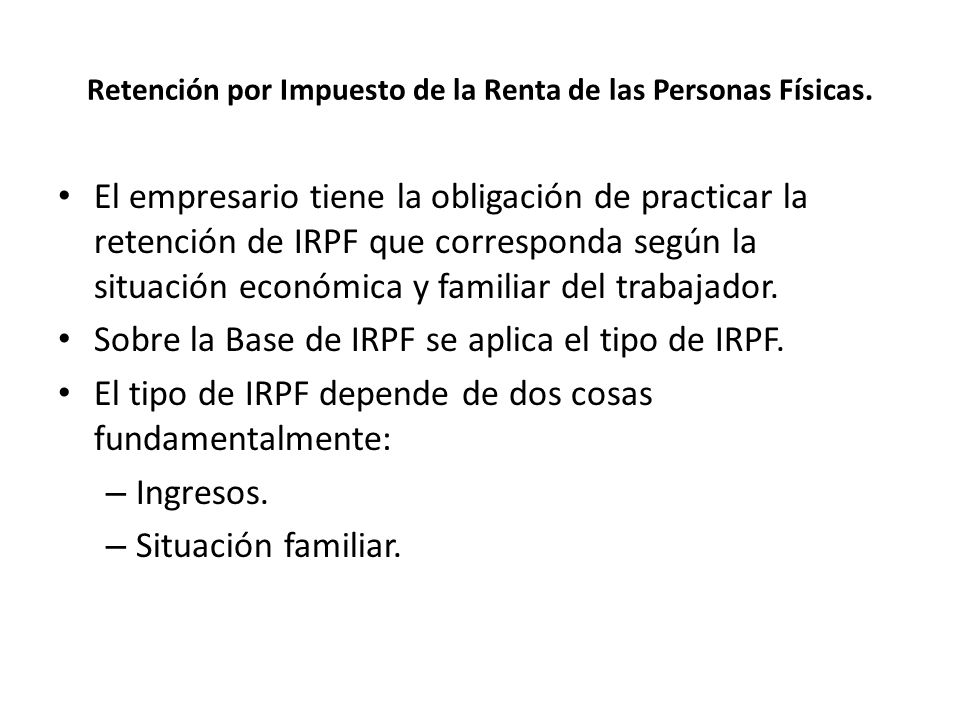 Retención por Impuesto de la Renta de las Personas Físicas.