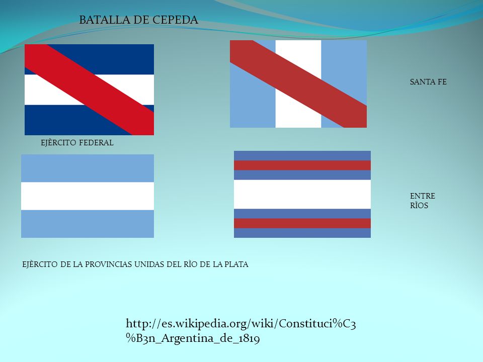 BATALLA DE CEPEDA SANTA FE. EJÈRCITO FEDERAL. ENTRE RÌOS. EJÈRCITO DE LA PROVINCIAS UNIDAS DEL RÌO DE LA PLATA.
