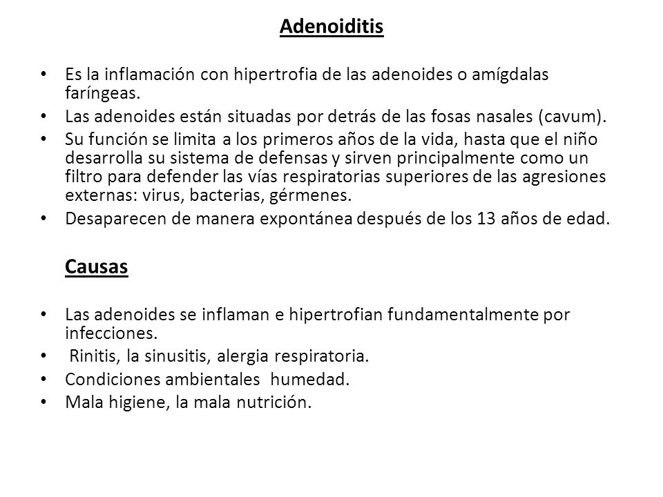 Adenoiditis Es la inflamación con hipertrofia de las adenoides o amígdalas faríngeas.