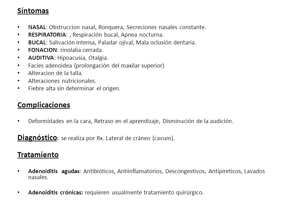 Diagnóstico: se realiza por Rx. Lateral de cráneo (cavum). Tratamiento