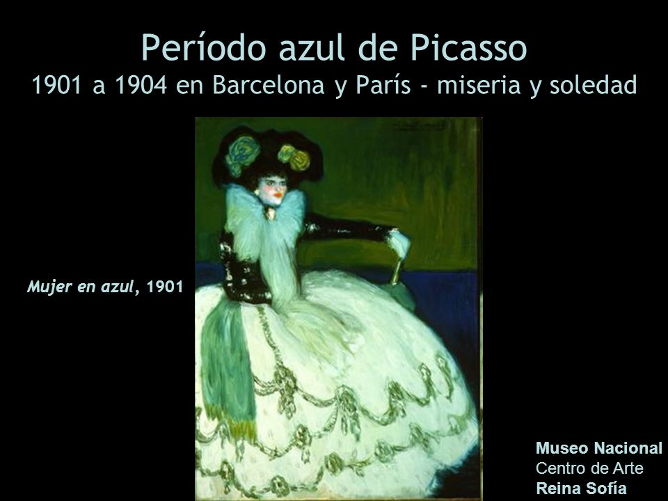 Período azul de Picasso 1901 a 1904 en Barcelona y París - miseria y soledad