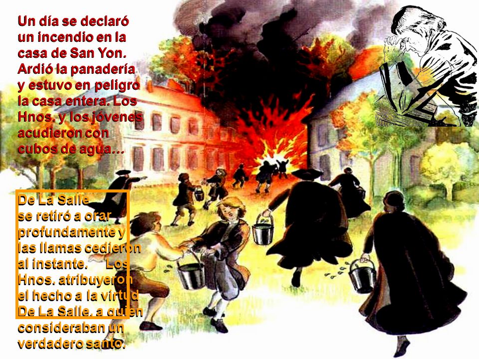 Un día se declaró un incendio en la casa de San Yon