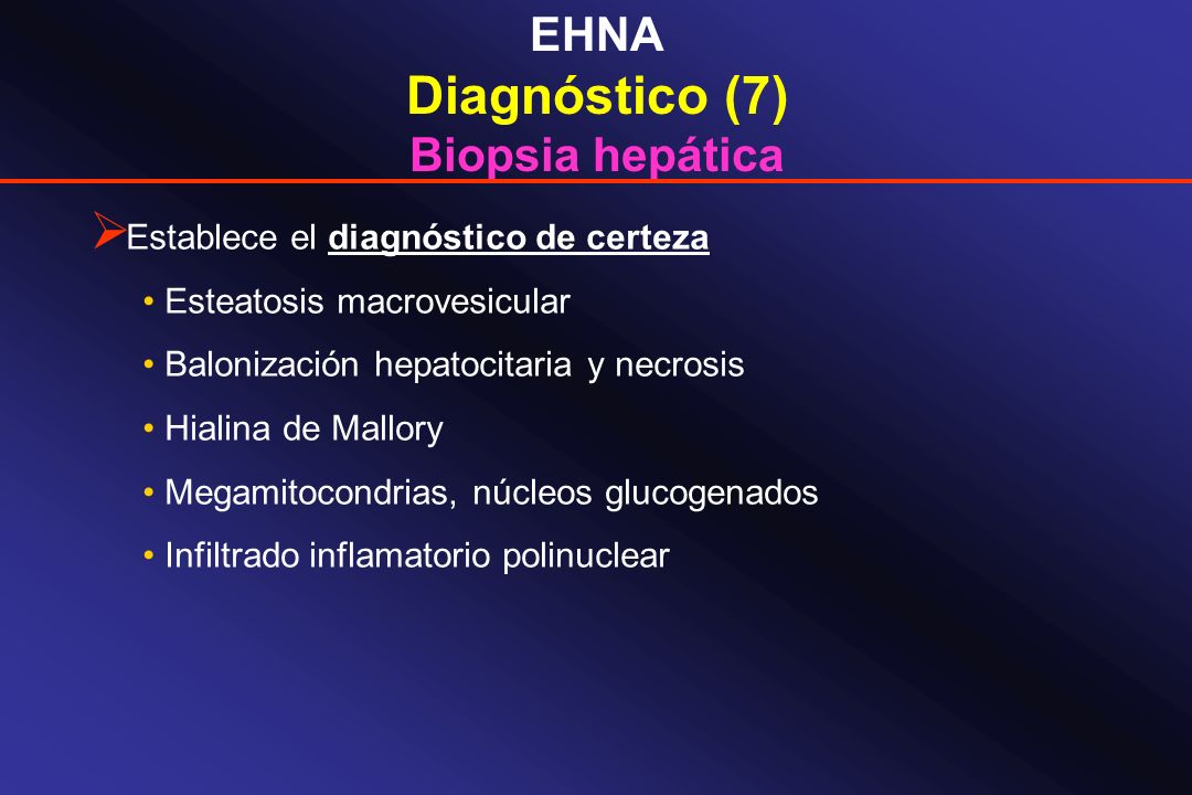 Diagnóstico (7) EHNA Biopsia hepática