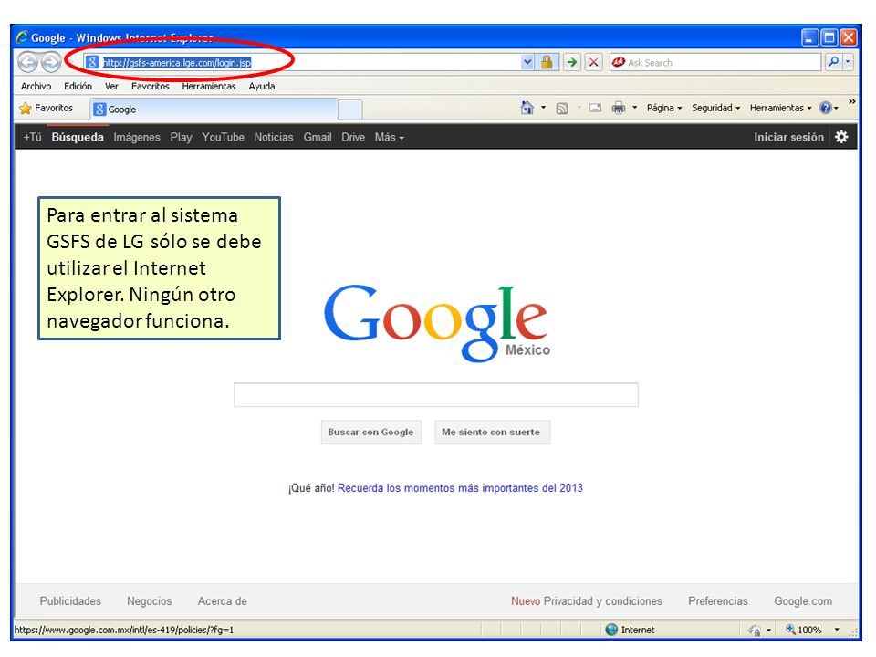 Para entrar al sistema GSFS de LG sólo se debe utilizar el Internet Explorer.