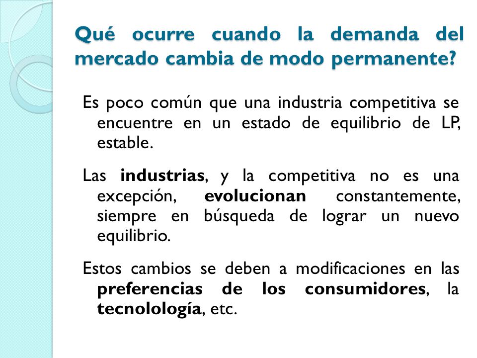 Qué ocurre cuando la demanda del mercado cambia de modo permanente
