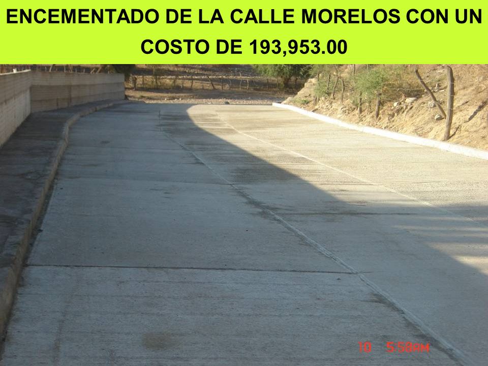 ENCEMENTADO DE LA CALLE MORELOS CON UN COSTO DE 193,953.00