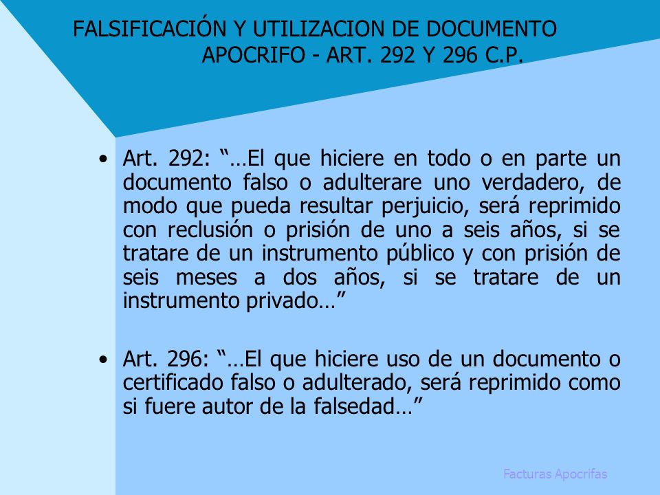 FALSIFICACIÓN Y UTILIZACION DE DOCUMENTO. APOCRIFO - ART. 292 Y 296 C