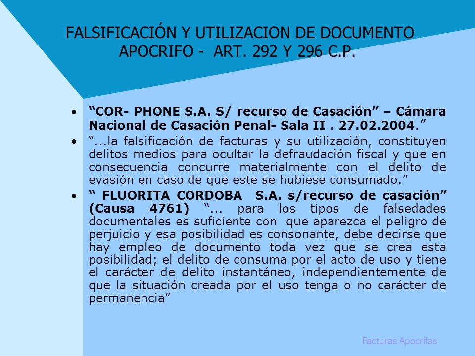 FALSIFICACIÓN Y UTILIZACION DE DOCUMENTO APOCRIFO - ART. 292 Y 296 C.P.