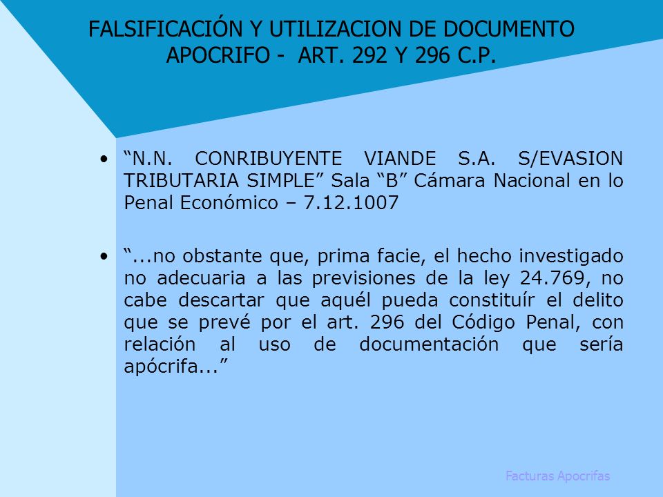 FALSIFICACIÓN Y UTILIZACION DE DOCUMENTO APOCRIFO - ART. 292 Y 296 C.P.