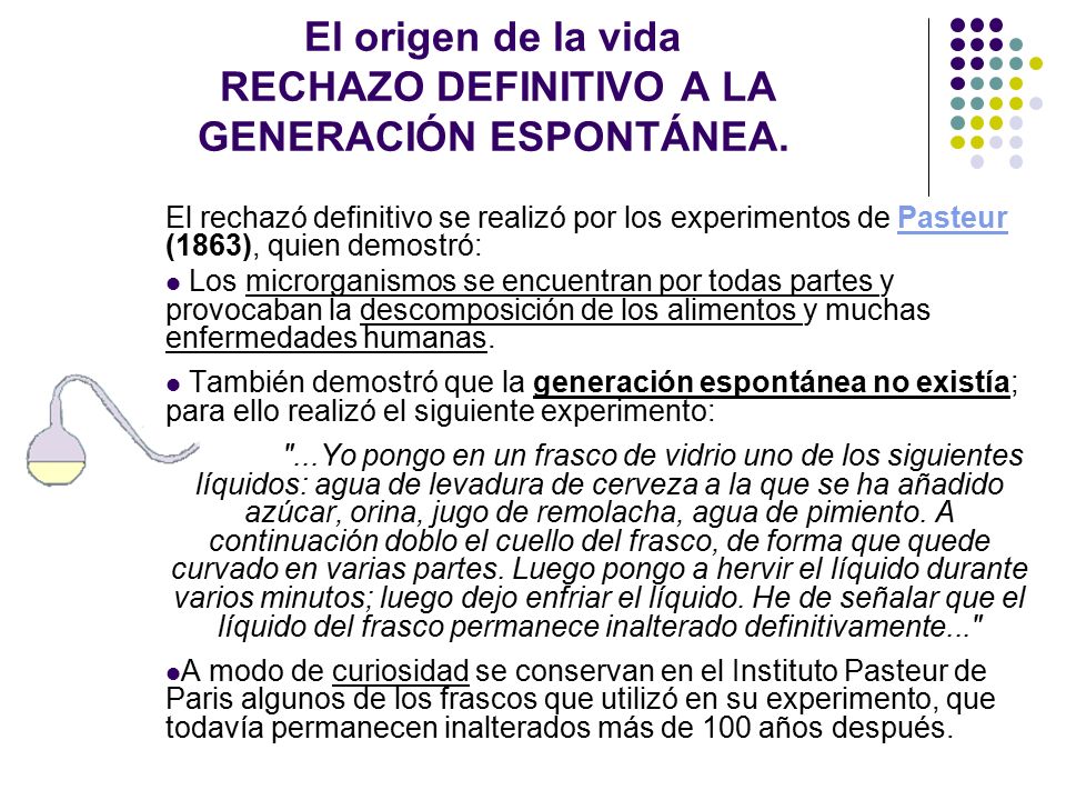 El origen de la vida RECHAZO DEFINITIVO A LA GENERACIÓN ESPONTÁNEA.