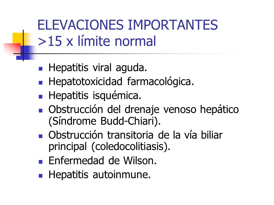 ELEVACIONES IMPORTANTES >15 x límite normal
