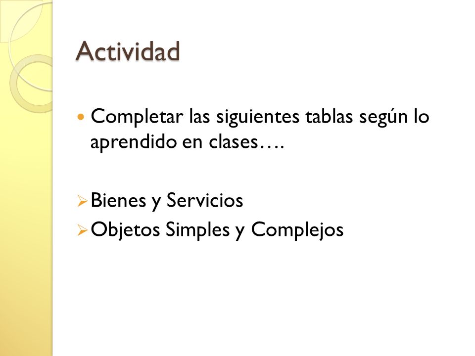 Actividad Completar las siguientes tablas según lo aprendido en clases….