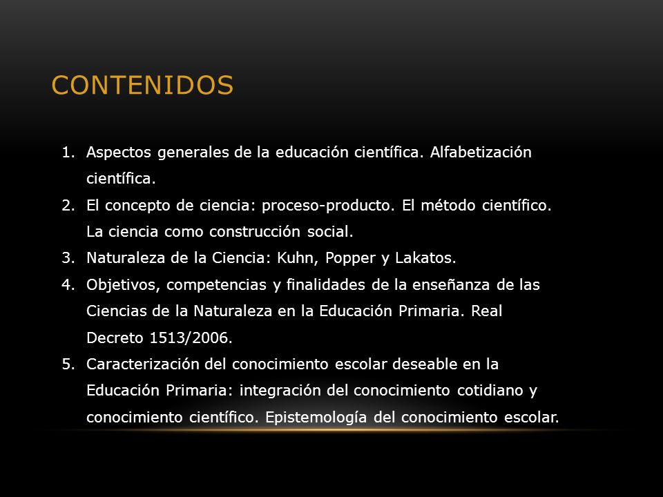 contenidos Aspectos generales de la educación científica. Alfabetización científica.