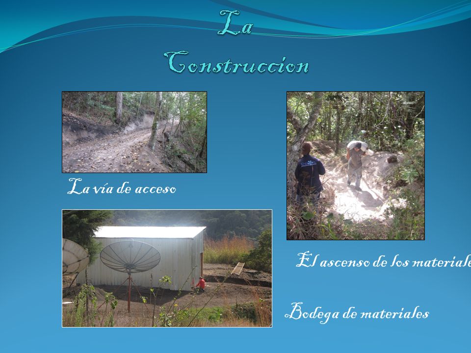 La Construccion La vía de acceso El ascenso de los materiales
