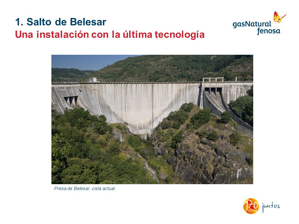 1. Salto de Belesar Una instalación con la última tecnología