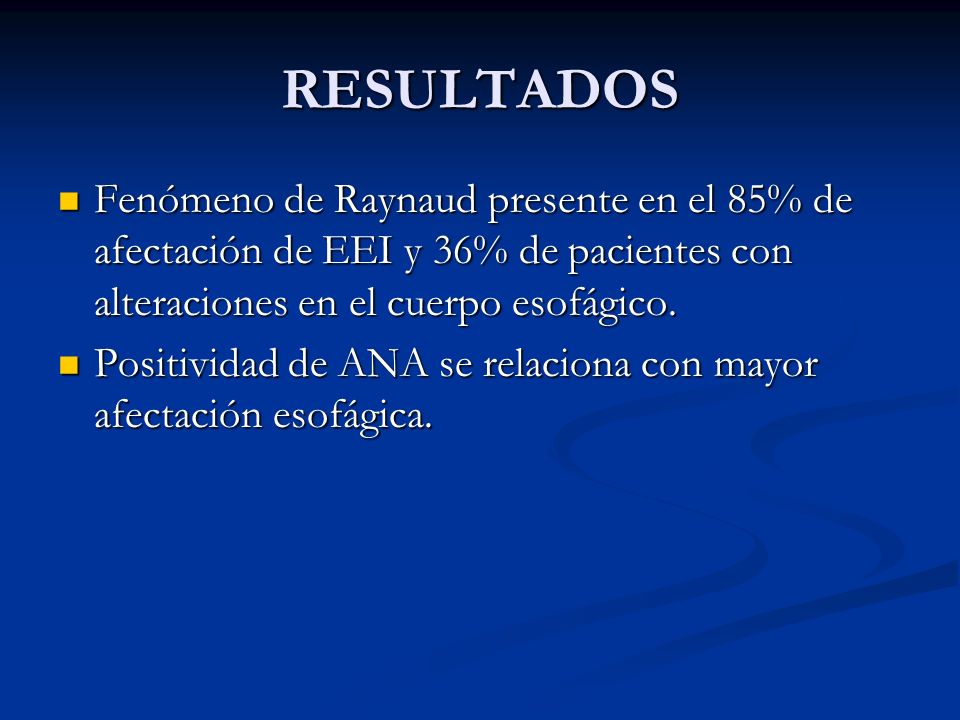 RESULTADOS Fenómeno de Raynaud presente en el 85% de afectación de EEI y 36% de pacientes con alteraciones en el cuerpo esofágico.