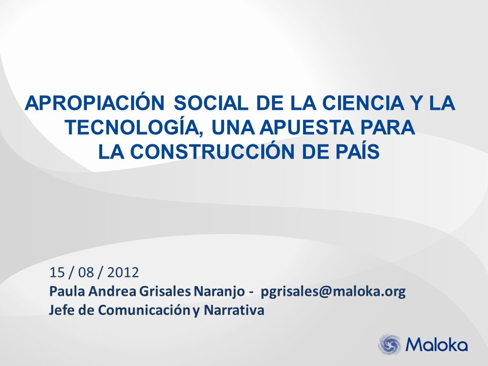 APROPIACIÓN SOCIAL DE LA CIENCIA Y LA TECNOLOGÍA, UNA APUESTA PARA