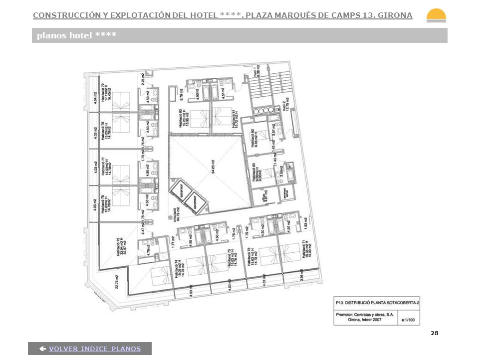 CONSTRUCCIÓN Y EXPLOTACIÓN DEL HOTEL ****. PLAZA MARQUÉS DE CAMPS 13. GIRONA