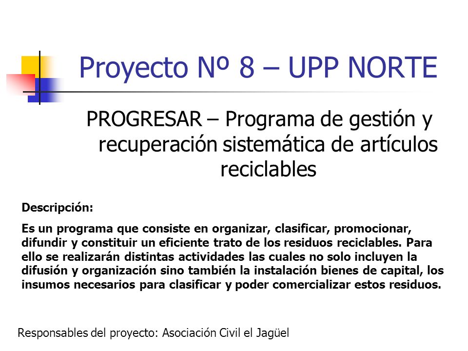 Proyecto Nº 8 – UPP NORTE PROGRESAR – Programa de gestión y recuperación sistemática de artículos reciclables.