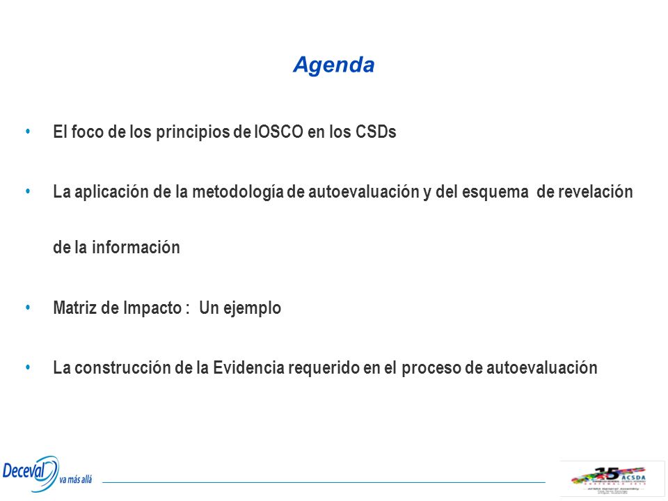 Agenda El foco de los principios de IOSCO en los CSDs