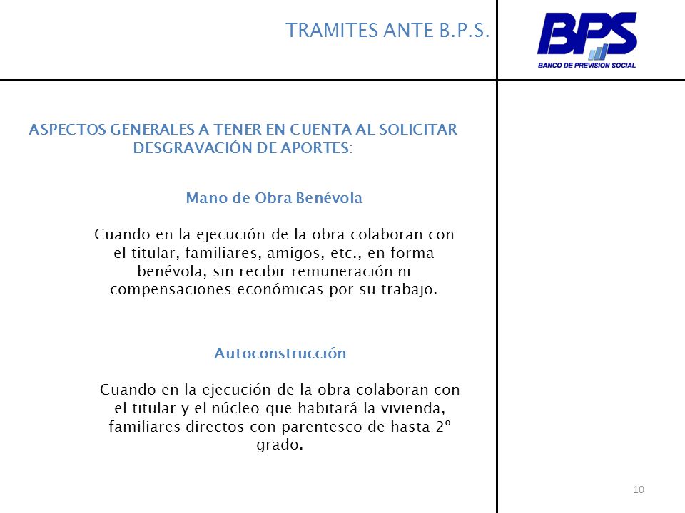 TRAMITES ANTE B.P.S. ASPECTOS GENERALES A TENER EN CUENTA AL SOLICITAR DESGRAVACIÓN DE APORTES: Mano de Obra Benévola.