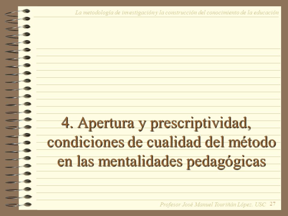 La metodología de investigación y la construcción del conocimiento de la educación