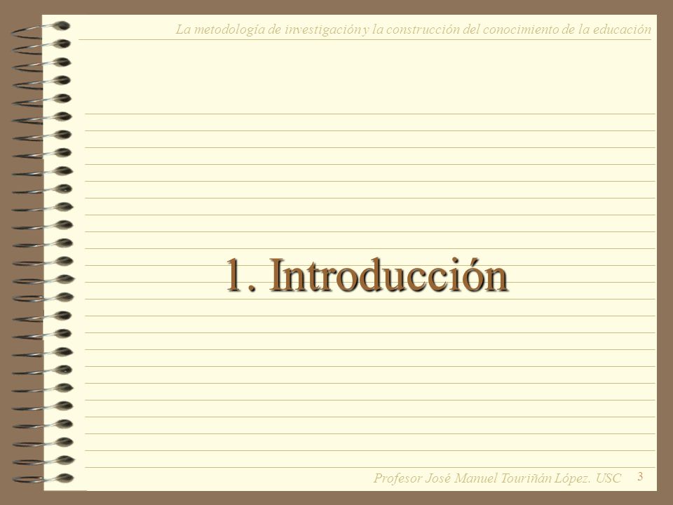 La metodología de investigación y la construcción del conocimiento de la educación