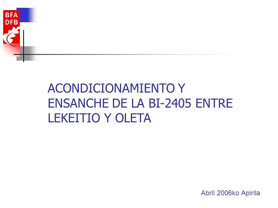 ACONDICIONAMIENTO Y ENSANCHE DE LA BI-2405 ENTRE LEKEITIO Y OLETA