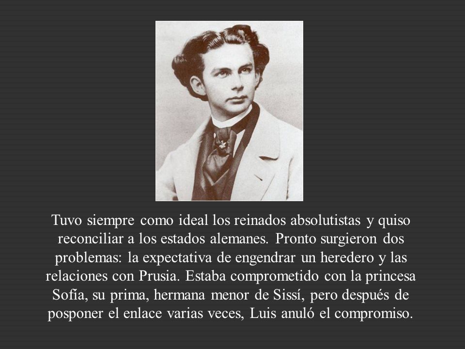 Tuvo siempre como ideal los reinados absolutistas y quiso reconciliar a los estados alemanes.