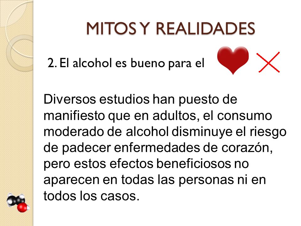 MITOS Y REALIDADES 2. El alcohol es bueno para el