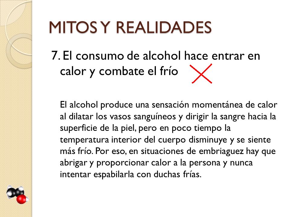 MITOS Y REALIDADES 7. El consumo de alcohol hace entrar en calor y combate el frío.