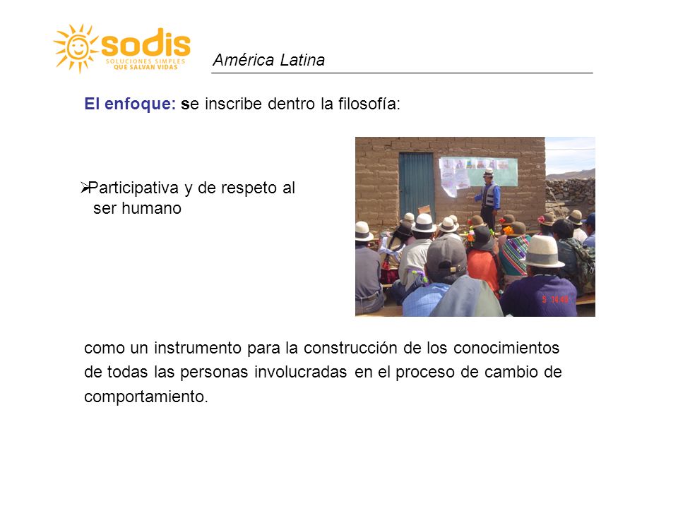 América Latina El enfoque: se inscribe dentro la filosofía: como un instrumento para la construcción de los conocimientos.