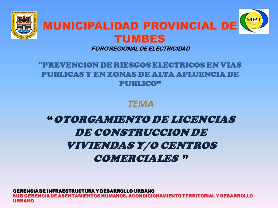 MUNICIPALIDAD PROVINCIAL DE TUMBES FORO REGIONAL DE ELECTRICIDAD PREVENCION DE RIESGOS ELECTRICOS EN VIAS PUBLICAS Y EN ZONAS DE ALTA AFLUENCIA DE PUBLICO