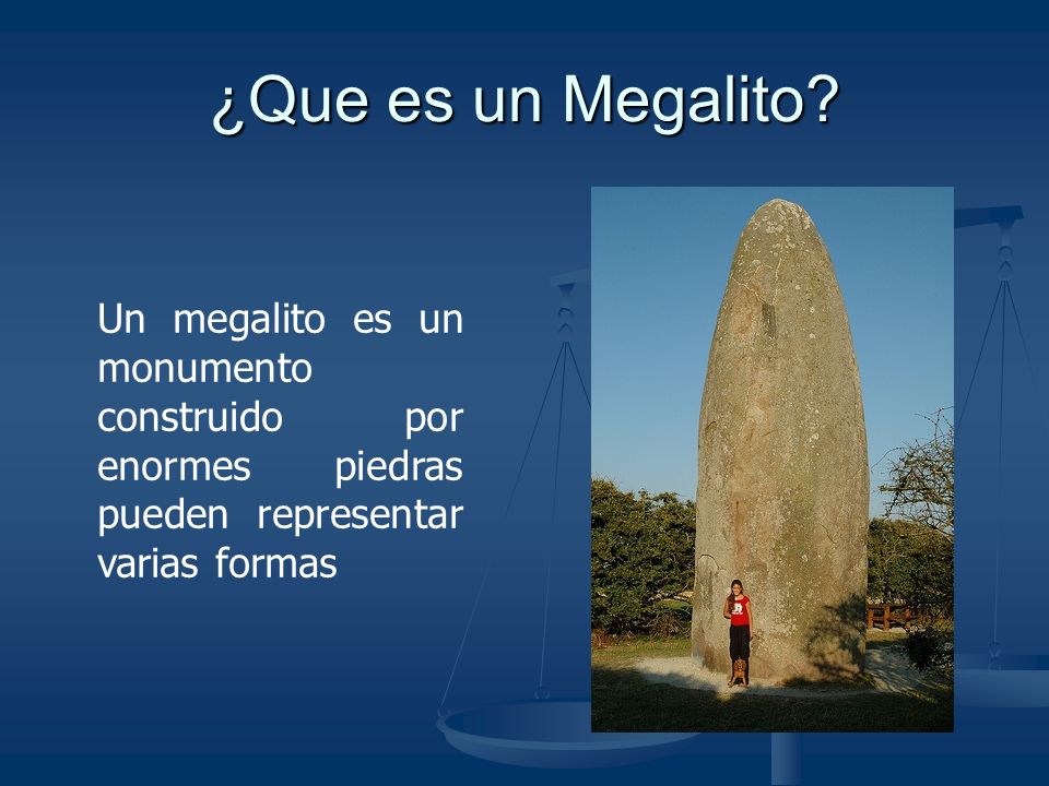 ¿Que es un Megalito.