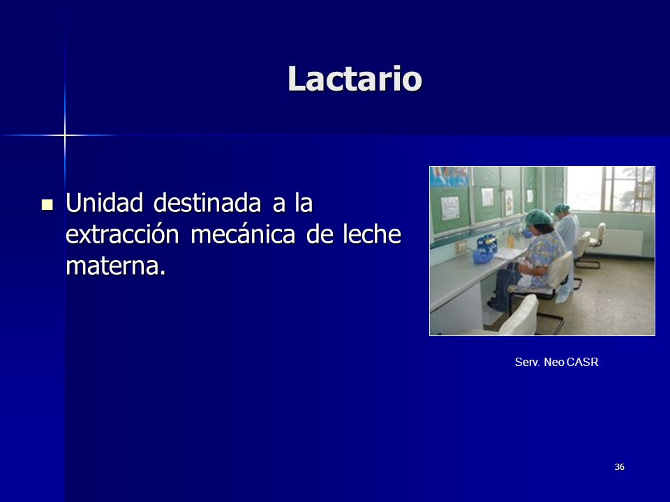 Lactario Unidad destinada a la extracción mecánica de leche materna.