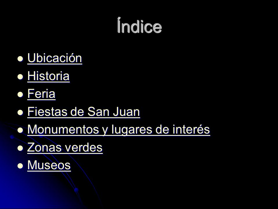 Índice Ubicación Historia Feria Fiestas de San Juan