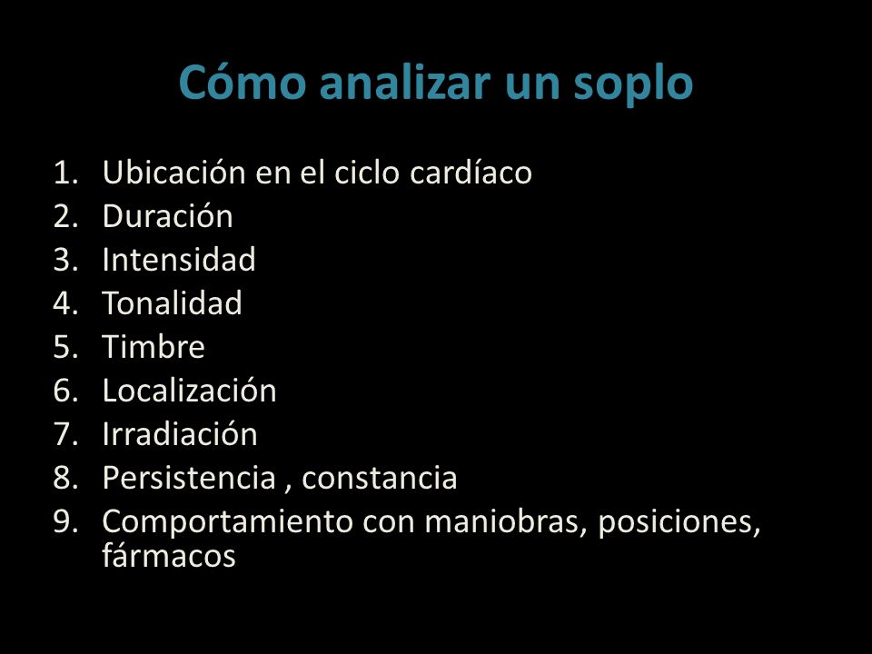 Cómo analizar un soplo Ubicación en el ciclo cardíaco Duración