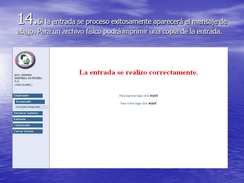 14.Si la entrada se proceso exitosamente aparecerá el mensaje de abajo.