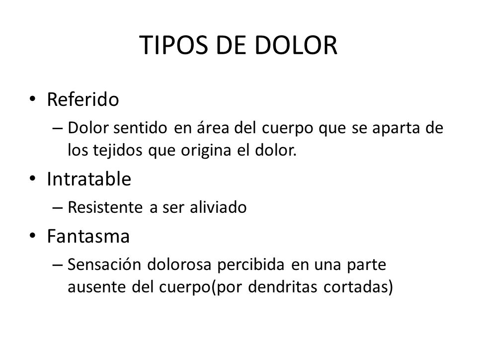 TIPOS DE DOLOR Referido Intratable Fantasma