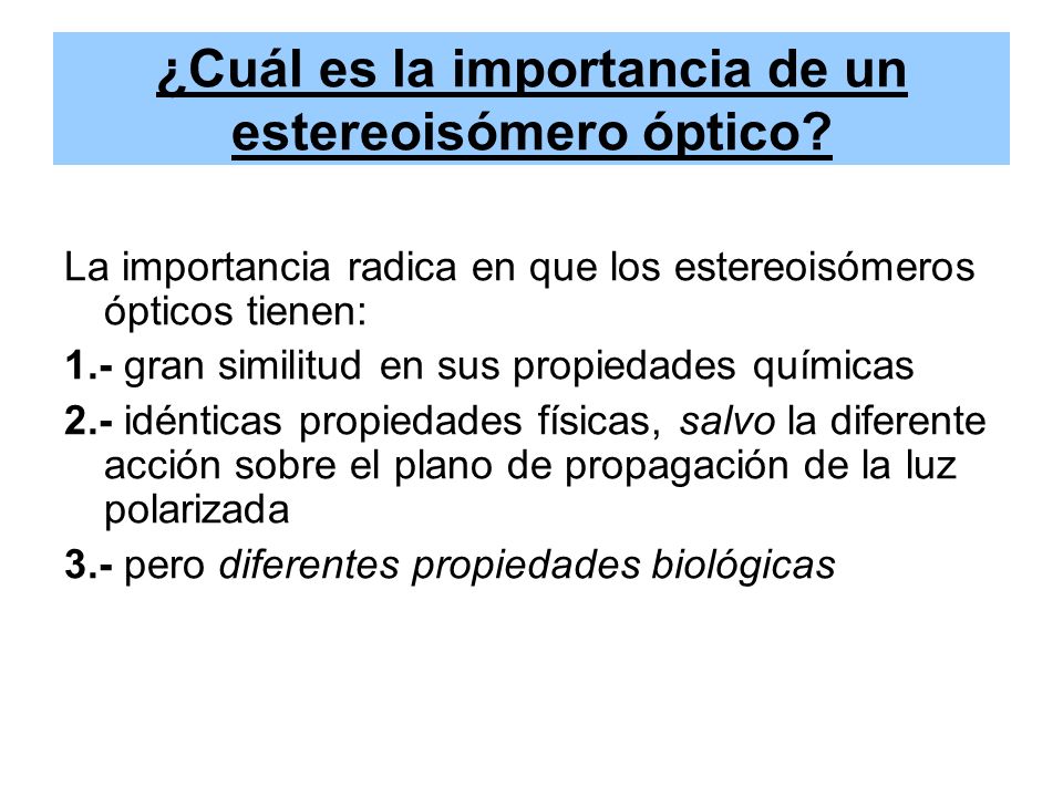 ¿Cuál es la importancia de un estereoisómero óptico