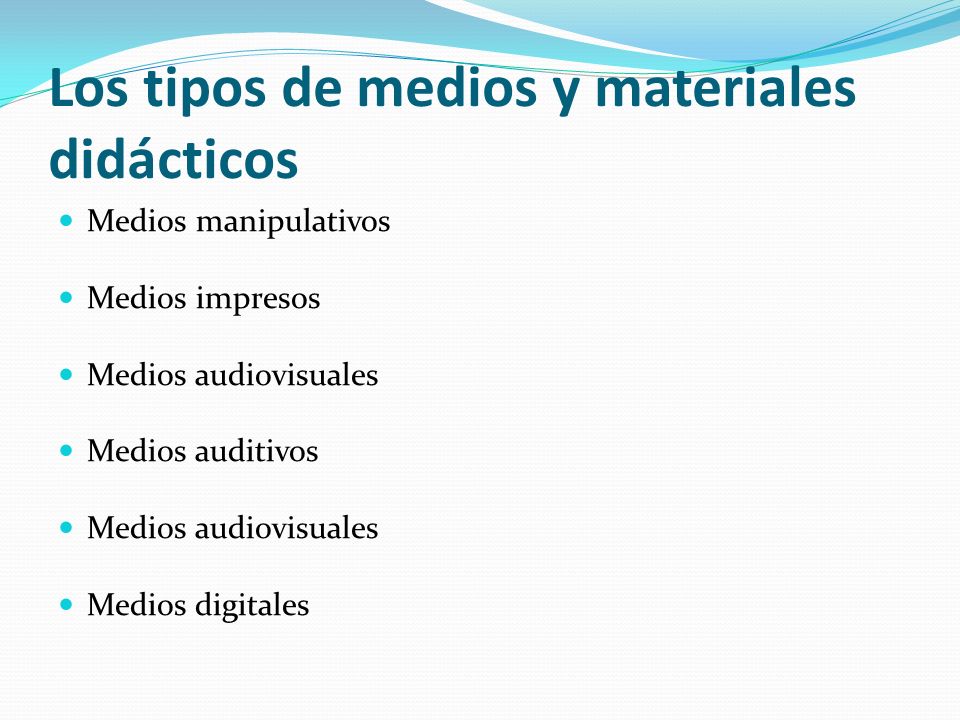 Los tipos de medios y materiales didácticos